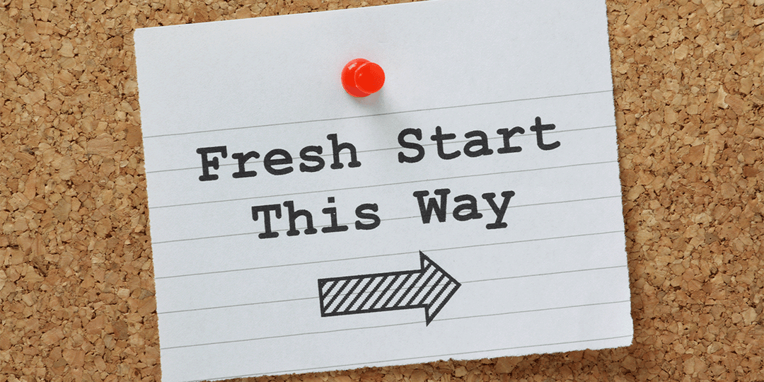 Do You Need a Fresh Start?